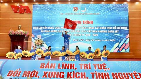 Chương trình giao lưu văn nghệ chào mừng 95 năm thành lập Đoàn TNCS Hồ Chí Minh và chào mừng Đại hội đại biểu Hội LHTN Việt Nam phường Đoàn Kết lần thứ I, nhiệm kỳ 2026 – 2029.