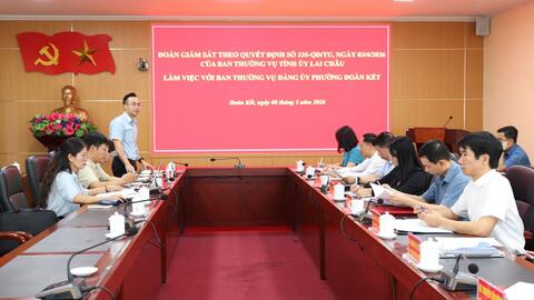 Ban Thường vụ Đảng ủy phường Đoàn Kết làm việc với Đoàn giám sát số 06 theo Quyết định số 335.
